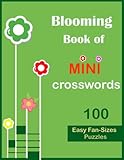 Blooming book of mini crosswords: 100 easy fan sizes puzzles