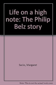 Hardcover Life on a high note: The Philip Belz story Book