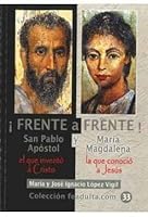 ¡Frente a frente! San Pablo Apóstol (el que inventó a Cristo) y María Magdalena 8494741047 Book Cover
