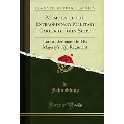 Memoirs of the Extraordinary Military Career of John Shipp, Vol. 3