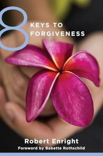 8 Keys to Forgiveness (8 Keys to Mental Health)