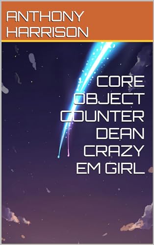  CORE OBJECT COUNTER DEAN CRAZY EM GIRL (English Edition)