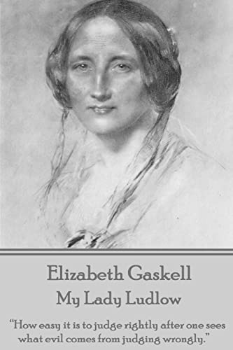 Elizabeth Gaskell - My Lady Ludlow: "How easy i... 1785430726 Book Cover