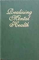 Realizing Mental Health: Toward a New Psychology of Resilience 094581979X Book Cover