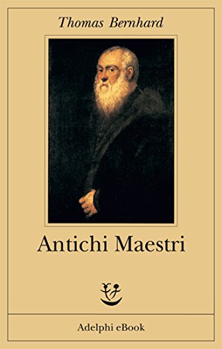 Thomas Bernhard - Antichi maestri (2014)