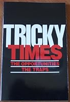 Tricky Times (The Opportunities, The Traps) B000BTJU92 Book Cover