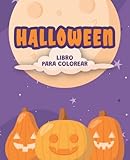 Libro para colorear | Especial Halloween: Dibujos de Halloween para Colorear para Niños a partir de 3 años (Infantiles) (Spanish Edition)