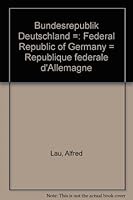 Bundesrepublik Deutschland =: Federal Republic of Germany = Republique federale d'Allemagne B000I4FNVY Book Cover