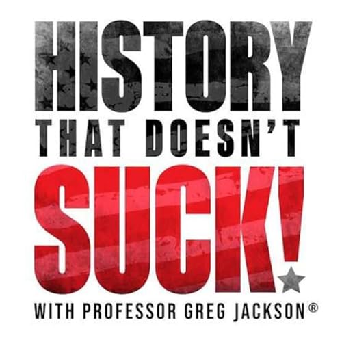 History That Doesn't Suck Podcast Podcast Por GJ arte de portada