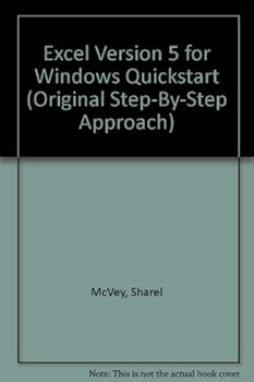 Paperback Excel Version 5 for Windows Quickstart (Original Step-By-Step Approach) Book