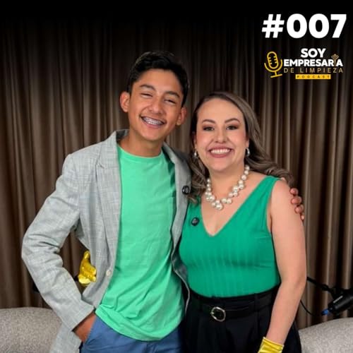 『El hijo de una empresaria de limpieza que ya tiene su propio negocio a los 15 años|Mateo Miño|#007 SOY EMPRESARIA DE LIMPIEZA』のカバーアート