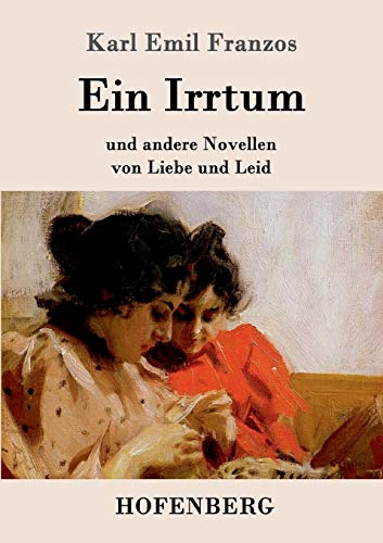 Ein Irrtum: und andere Novellen von Liebe und Leid [German] 3861998823 Book Cover