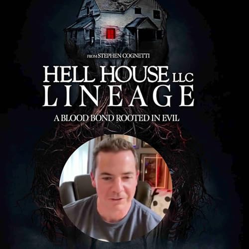 'Hell House LLC Lineage' Writer and Director Stephen Cognetti Responds to Fan's Reactions to His Final Film in the Franchise, Future Plans for 'Hell House' Podcast Por arte de portada