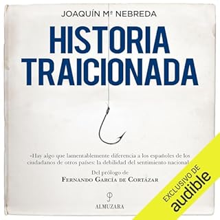 Historia traicionada Audiolibro Por Joaquín Mª Nebreda arte de portada