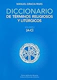  Diccionario de términos religiosos y litúrgicos.: Vol. I (A-C). Vol. II (D-M). Vol. III (N-Z).