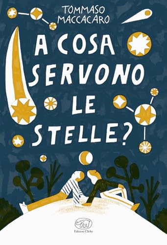 A Cosa Servono Le Stelle?
