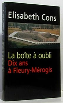 Hardcover La boîte à oubli: Dix ans à Fleury-Mérogis [French] Book