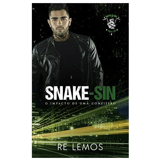 M.C SNAKE-SIN: O IMPACTO DE UMA CONFISSÃO - Livro 4 (MOTO CLUBE SNAKE-SIN)