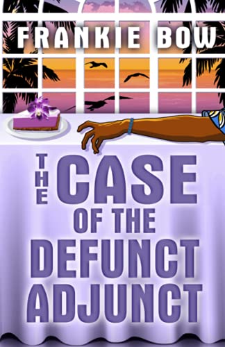 The Case of the Defunct Adjunct: In Which Molly Takes On the Student Retention Office and Loses Her Office Chair (Professor Molly Mysteries)