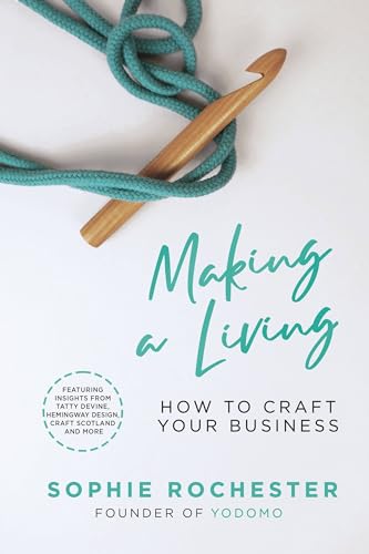 Making A Living *Creative Book Awards 2024 Highly Commended*: How To Craft Your Business