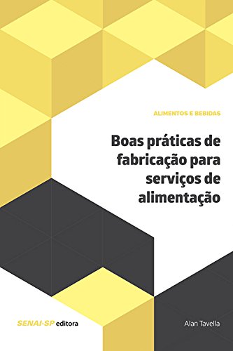 Boas práticas de fabricação para serviços de alimentação (Aliment...