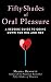 Fifty Shades of Oral Pleasure: A Bedside Guide to Going Down for Him and Her