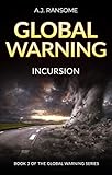 Global Warning Incursion: A gripping action-adventure