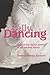Belly Dancing:  Unlock the Secret Power of an Ancient Dance