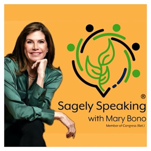 Couverture de Sagely Speaking&reg; with Mary Bono
