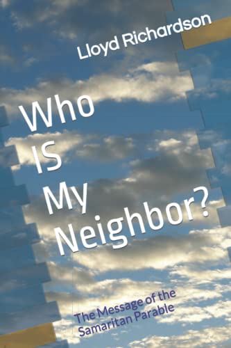 Who IS My Neighbor?: The Message of the Samaritan Parable (The Yeshua Files)