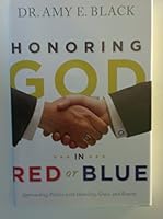 Honoring God in Red or Blue 1620905450 Book Cover