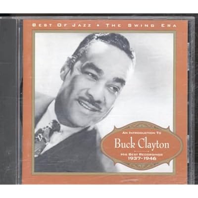 An Introduction To Buck Clayton: His Best Recordings - 1937-1946