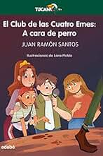 El Club de las Cuatro Emes: A cara de perro (TUCÁN VERDE) (TUCÁN +10)