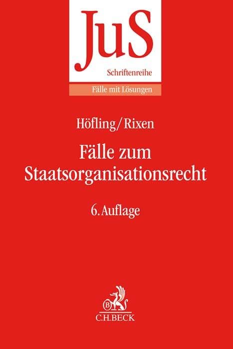 Fälle zum Staatsorganisationsrecht (JuS-Schriftenreihe/Fälle mit