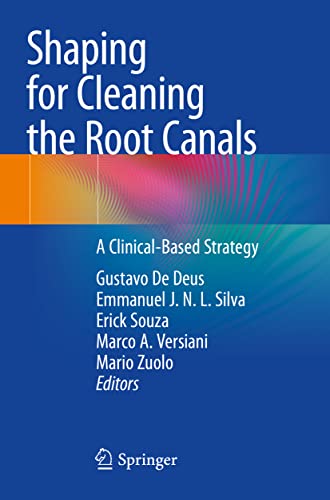 Shaping for Cleaning the Root Canals: A Clinical-Based Strategy