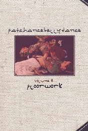 Fat Chance Belly Dance: Tribal Basics, Vol. 8- FloorWork