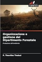 Organizzazione e gestione del Dipartimento Forestale: Protezione dell'ambiente (Italian Edition) 6208692857 Book Cover