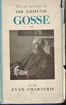 Hardcover The life and letters of Sir Edmund Gosse Book