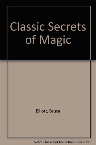 Classic secrets of magic B0007FDVVI Book Cover