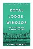 Royal Lodge, Windsor (The Royal House of Windsor)