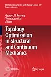 Topology Optimization in Structural and Continuum Mechanics (CISM International Centre for Mechanical Sciences, Band 549)