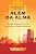 Capa de Além da Alma: Das Ruas de Alexandria para as Altas Esferas das Empresas Americanas