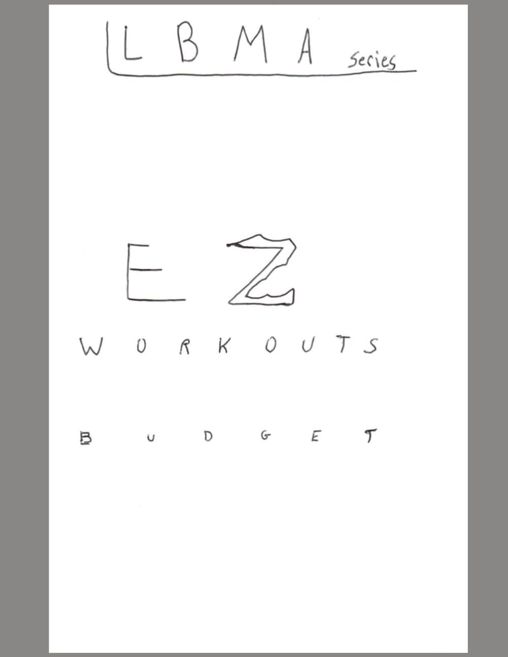 LBMA SERIES EZ WORKOUT PROGRAM BUDGET