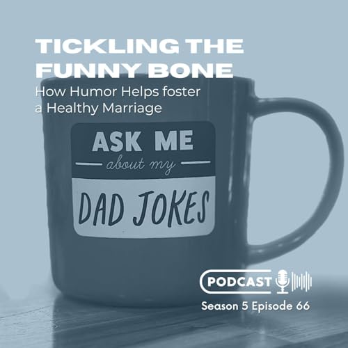 Tickling the Funny Bone: How Humor Helps Foster a Healthy Marriage Podcast Por  arte de portada