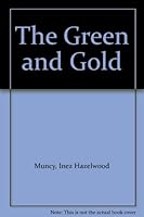 The Green and Gold B0017YQK8E Book Cover