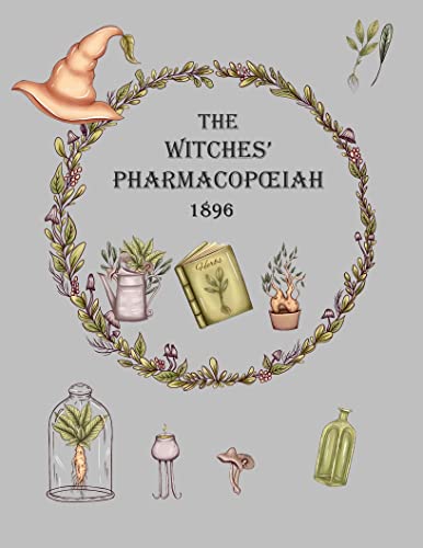 The Witches Pharmacopoeia: This Is A New Release Of The Original 1896 Edition, Updated With Arial 20 Font, Largeprint. (English Edition)