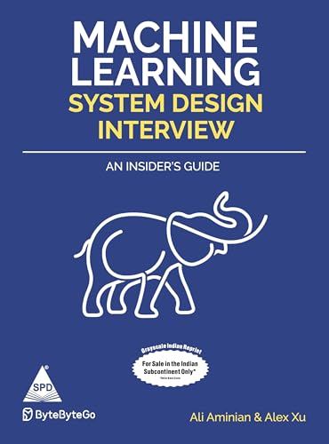 Image of Machine Learning System Design Interview: An Insider's Guide (Grayscale Indian Edition)