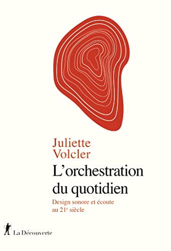 livre L'orchestration du quotidien: Design et écoute sonore au 21e siècle (Cahiers libres)