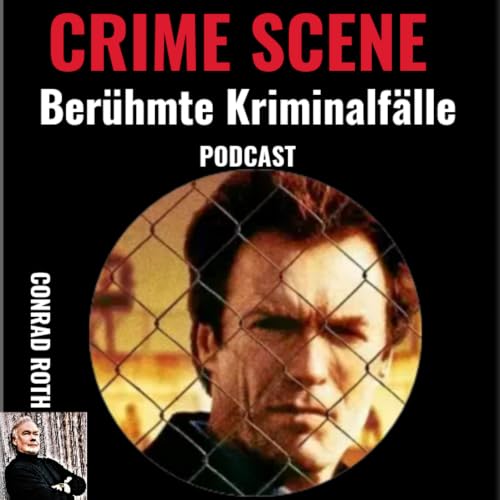 CRIME SCENE Ber&uuml;hmte Kriminalf&auml;lle Titelbild