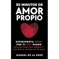 30 MINUTOS DE AMOR PROPIO Audiolibro Por Manuel De la Cruz arte de portada